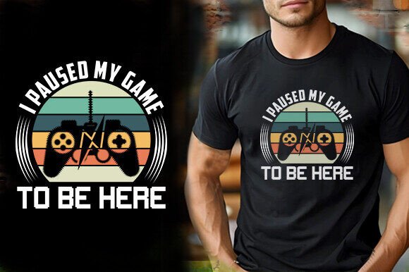 I PAUSED MY GAME to BE HERE TSHIRT DESIG: A Unique Gaming Apparel Solution